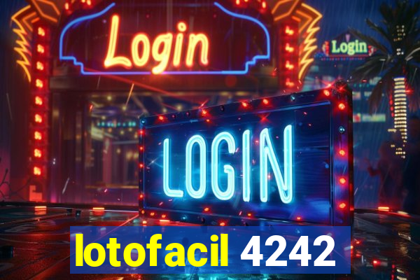 lotofacil 4242